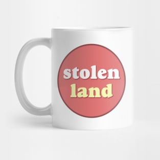 Stolen Land - Native / Indigenous Communities Mug